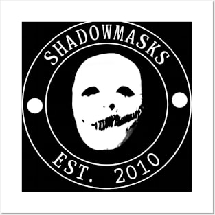 Shadowmasks Est.2010 Posters and Art